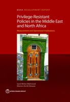 Privilege-Resistant Policies in the Middle East and North Africa : Measurement and Operational Implications.