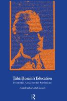 Taha Husain's Education : From Al Azhar to the Sorbonne.