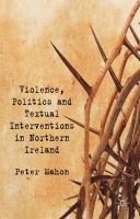 Violence, politics and textual interventions in Northern Ireland /