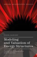 Modeling and Valuation of Energy Structures Analytics, Econometrics, and Numerics /