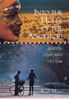 Into the house of the ancestors : inside the new Africa /