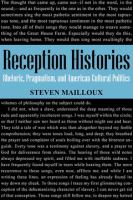 Reception Histories Rhetoric, Pragmatism, and American Cultural Politics /