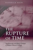 The rupture of time synchronicity and Jung's critique of modern Western culture /