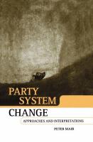 Party system change : approaches and interpretations /