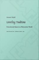Unveiling traditions : postcolonial Islam in a polycentric world /