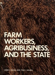 Farm workers, agribusiness, and the state /