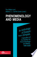 Phenomenology and Media : An Anthology of Essays from Glimpse.