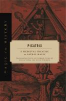Picatrix : a medieval treatise on astral magic /