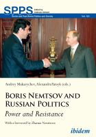 Boris Nemtsov and Russian politics power and resistance /
