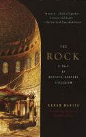 The rock : a tale of seventh-century Jerusalem /