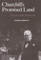 Churchill's promised land : Zionism and statecraft /