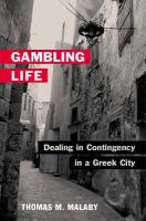 Gambling life : dealing in contingency in a Greek city /