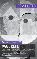Paul Klee, un Artiste Majeur du Bauhaus : « l'art Ne Reproduit Pas le Visible, il Rend Visible ».