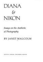Diana & Nikon : essays on the aesthetic of photography /