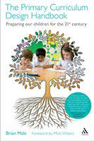 The primary curriculum design handbook preparing our children for the 21st century /