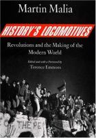 History's locomotives : revolutions and the making of the modern world /