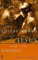 The Social World of Jesus and the Gospels.