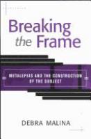 Breaking the frame : metalepsis and the construction of the subject /