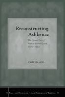 Reconstructing Ashkenaz the human face of Franco-German Jewry, 1000-1250 /