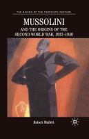 Mussolini and the origins of the Second World War, 1933-1940 /