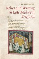 Relics and writing in late medieval England /