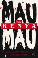 Mau Mau and Kenya : an analysis of a peasant revolt /