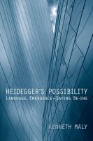 Heidegger's possibility : language, emergence-- saying be-ing /