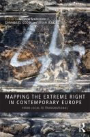 Mapping the Extreme Right in Contemporary Europe : From Local to Transnational.