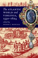 The Atlantic World and Virginia, 1550-1624.