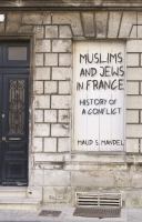 Muslims and Jews in France history of a conflict /