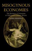 Misogynous economies : the business of literature in eighteenth-century Britain /