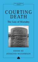 Courting Death : The Law of Mortality.