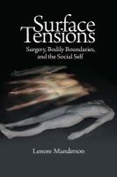 Surface tensions surgery, bodily boundaries, and the social self /