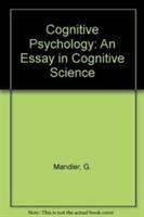 Cognitive psychology : an essay in cognitive science /