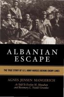 Albanian escape : the true story of U.S. Army nurses behind enemy lines /