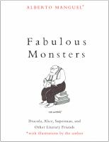 Fabulous monsters Dracula, Alice, Superman, and other literary friends /