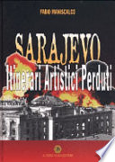 Sarajevo : itinerari artistici perduti /