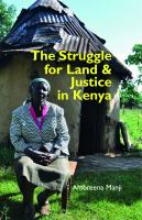 The struggle for land and justice in Kenya /