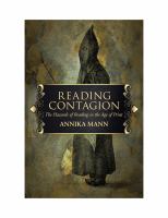 Reading contagion : the hazards of reading in the age of print /