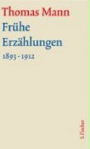 Frühe Erzählungen, 1893-1912 /