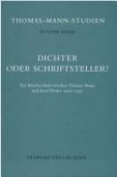 Dichter oder Schriftsteller? : der Briefwechsel zwischen Thomas Mann und Josef Ponten 1919-1930 /