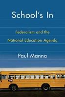 School's in federalism and the national education agenda /