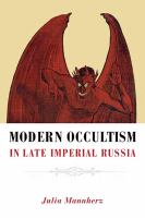 Modern occultism in late imperial Russia /