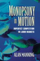 Monopsony in motion imperfect competition in labor markets /