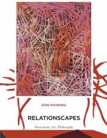 Relationscapes : movement, art, philosophy /