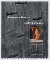 Lawrence Booth's book of visions /