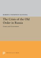 The crisis of the old order in Russia : gentry and government /