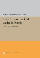 The crisis of the old order in Russia gentry and government /