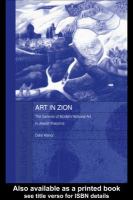 Art in Zion the genesis of modern national art in Jewish Palestine /