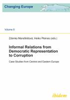 Informal relations from democratic representation to corruption : Case studies from Central and Eastern Europe.